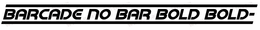 Barcade No Bar Bold Bold字体转换